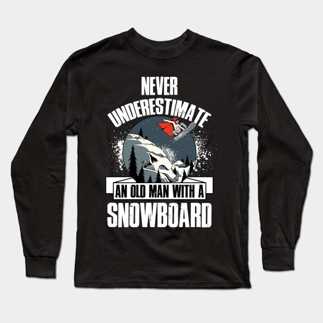 Old Man With A Snowboard Funny Snowboarding Gift Long Sleeve T-Shirt by CatRobot